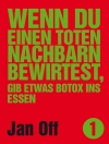 غلاف Jan Off: Wenn du einen toten Nachbarn bewirtest, gib etwas Botox ins Essen