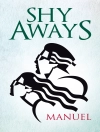 Örtmek Manuel: Shy Aways