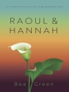 Cover of Bea Green: Raoul & Hannah