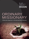 Cover of W. Jay Moon & Pamela A. Moon: Ordinary Missionary