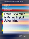 غلاف Xingquan Zhu & Haicheng Tao: Fraud Prevention in Online Digital Advertising