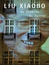 Cover of Xiaobo Liu: No Enemies, No Hatred