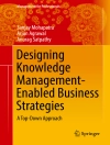 Copertina de Sanjay Mohapatra & Arjun Agrawal: Designing Knowledge Management-Enabled Business Strategies