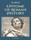 Bìa của Florus: Epitome Of Roman History