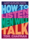 Cover of Tom Chapman: How to Listen so Men will Talk