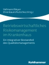 Cover of Wolfgang Hellmann & Frank Meyer: Betriebswirtschaftliches Risikomanagement im Krankenhaus