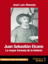 Cover of José Luis Olaizola: Juan Sebastián Elcano, la mayor travesía de la historia