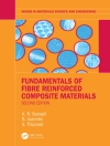 Cover of A.R. Bunsell & S. Joannes: Fundamentals of Fibre Reinforced Composite Materials