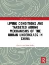 Cover von Mao Feifei & Zhu Li: Living Conditions and Targeted Aiding Mechanisms of the Urban Underclass in China