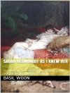 Cover of Basil Woon: Sarah Bernhardt as I knew her / The Memoirs of Madame Pierre Berton as told to Basil Woon