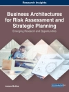 的封面 James McKee: Business Architectures for Risk Assessment and Strategic Planning: Emerging Research and Opportunities 的封面 James McKee: Business Architectures for Risk Assessment and Strategic Planning: Emerging Research and Opportunities
