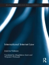 Couverture du Joanna Kulesza: International Internet Law Couverture du Joanna Kulesza: International Internet Law