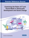 的封面 Vikas Kumar & Geetika Malhotra: Examining the Roles of IT and Social Media in Democratic Development and Social Change