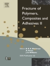 的封面 Bamber Blackman & A Pavan: Fracture of Polymers, Composites and Adhesives II