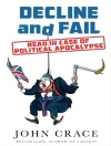 Cover of John Crace: Decline and Fail