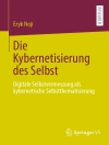 Cover of Eryk Noji: Die Kybernetisierung des Selbst