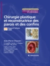 Hoes van Jean-Pierre Chavoin: Chirurgie plastique et reconstructrice des parois et des confins
