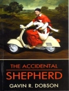 Cover of Gavin R. Dobson: The Accidental Shepherd