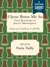 Cover of Nola Tully: Ulysses Bores Me So