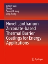 Örtmek Xingye Guo & Zhe Lu: Novel Lanthanum Zirconate-based Thermal Barrier Coatings for Energy Applications