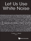 Cover of Takeyuki Hida & Ludwig Streit: LET US USE WHITE NOISE