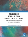 Copertina di Kun Dai & Xiaoqing Wang: Developing Intercultural Competence "at Home"