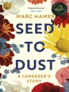 Cover of Marc Hamer: Seed to Dust