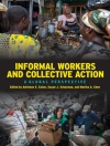 غلاف Martha A. Chen & Adrienne E. Eaton: Informal Workers and Collective Action