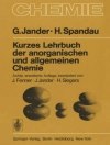 Cover of G. Jander & H. Spandau: Kurzes Lehrbuch der anorganischen und allgemeinen Chemie