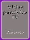 Cover von Plutarco & Plutarco: Vidas paralelas IV