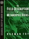 Cover of Norman Fry: The Field Description of Metamorphic Rocks