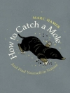 Cover of Marc Hamer: How to Catch a Mole