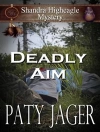 Cover of Paty Jager: Deadly Aim: A Shandra Higheagle Mystery
