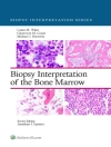 Cover of Michael Borowitz & Genevieve Crane: Biopsy Interpretation of the Bone Marrow