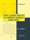 Pokrywa Ever J. Barbero: Finite Element Analysis of Composite Materials Using ANSYS® Pokrywa Ever J. Barbero: Finite Element Analysis of Composite Materials Using ANSYS®