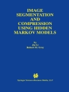 Обложка Robert M. Gray & Jia Li: Image Segmentation and Compression Using Hidden Markov Models