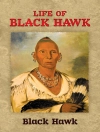 Cover of Black Hawk: Life of Black Hawk