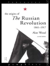 Cover of Alan (University of Lancaster, UK) Wood: The Origins of the Russian Revolution, 1861-1917