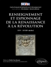 Hoes van Eric Denece & Benoit Lethenet: Renseignement et espionnage de la Renaissance à la Révolution (XVe- XVIIIe siècles)