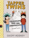 Örtmek Geoff Rodkey: Tapper Twins - Gemeinsam sind wir unerträglich