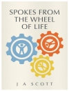 Copertina di J Scott: Spokes From The Wheel of Life