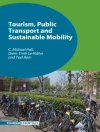 Cover of C. Michael Hall & Diem-Trinh Le-Klahn: Tourism, Public Transport and Sustainable Mobility