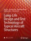 غلاف Jun Liu & Zhufeng Yue: Long-Life Design and Test Technology of Typical Aircraft Structures
