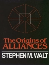Bìa của Stephen M. Walt: Origins of Alliances