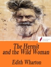 غلاف Edith Wharton: The Hermit and the Wild Woman