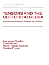 的封面 Alain Berard & Alphonse Charlier: Tensors and the Clifford Algebra 的封面 Alain Berard & Alphonse Charlier: Tensors and the Clifford Algebra