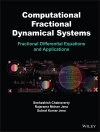 Обложка Snehashish Chakraverty & Rajarama M. Jena: Computational Fractional Dynamical Systems Обложка Snehashish Chakraverty & Rajarama M. Jena: Computational Fractional Dynamical Systems