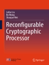 Hoes van Leibo Liu & Bo Wang: Reconfigurable Cryptographic Processor