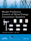 غلاف Venkata Yaramasu & Bin Wu: Model Predictive Control of Wind Energy Conversion Systems