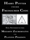 Couverture du George Cebadal: Harry Potter und der Freimaurer-Code. Eine Annäherung über Mozarts Zauberflöte und Platons Phaidon